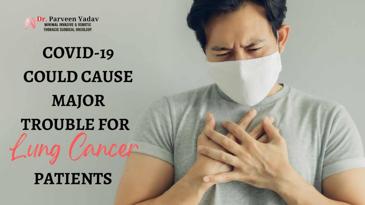 COVID-19 Could Cause Major Trouble for Lung Cancer Patients