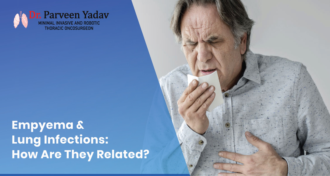 Empyema and Lung Infections: How Are They Related?